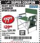 Harbor Freight Coupon FOLDABLE ALUMINUM SPORTS CHAIR Lot No. 62314, 56719 Expired: 2/23/18 - $19.99
