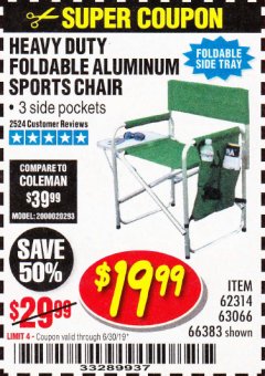 Harbor Freight Coupon FOLDABLE ALUMINUM SPORTS CHAIR Lot No. 62314, 56719 Expired: 6/30/19 - $19.99