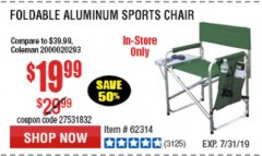 Harbor Freight Coupon FOLDABLE ALUMINUM SPORTS CHAIR Lot No. 62314, 56719 Expired: 7/31/19 - $19.99