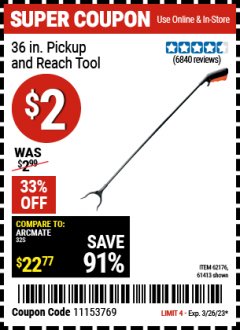 Harbor Freight Coupon 36" PICKUP AND REACH TOOL Lot No. 94870/61413/62176 EXPIRES: 3/26/23 - $2
