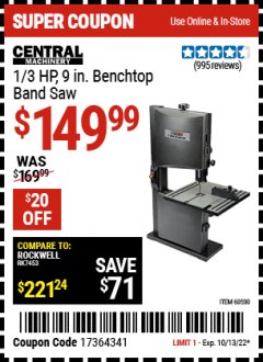 Harbor Freight Coupon 1/3 HP, 9 IN. BENCHTOP BAND SAW Lot No. 60500 Expired: 10/13/22 - $149.99