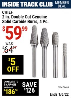 Harbor Freight ITC Coupon 2 IN. DOUBLE CUT GENUINE SOLID CARBIDE BURRS, 4 PC. Lot No. 56405 Expired: 1/6/22 - $59.99