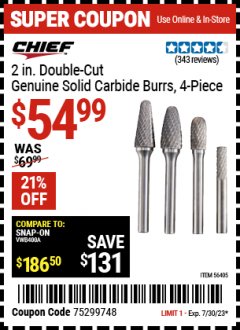 Harbor Freight Coupon 2 IN. DOUBLE CUT GENUINE SOLID CARBIDE BURRS, 4 PC. Lot No. 56405 Expired: 7/30/23 - $54.99