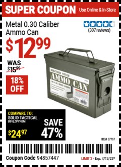 Harbor Freight Coupon METAL 0.30 CAL. AMMO CAN Lot No. 57767 Expired: 4/13/23 - $12.99