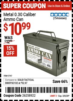 Harbor Freight Coupon METAL 0.30 CALIBER AMMO CAN Lot No. 57767 Valid Thru: 3/8/26 - $10.99