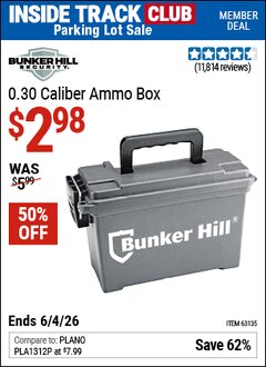 Harbor Freight ITC Coupon BUNKER HILL SECURITY 0.30 CALIBER AMMO BOX Lot No. 63135 Expired: 6/4/26 - $2.98