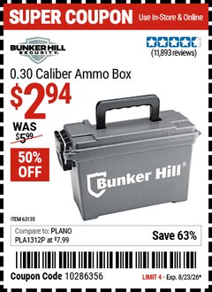 Harbor Freight Coupon BUNKER HILL SECURITY 0.30 CALIBER AMMO BOX Lot No. 63135 Expired: 8/23/26 - $2.94