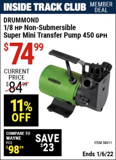 Harbor Freight ITC Coupon DRUMMOND 1/8 HP NON-SUBMERSIBLE SUPER MINI TRANSFER PUMP 450 GPH Lot No. 58011 Expired: 1/6/22 - $74.99