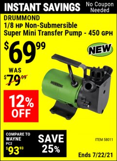 Harbor Freight Coupon DRUMMOND 1/8 HP NON-SUBMERSIBLE SUPER MINI TRANSFER PUMP 450 GPH Lot No. 58011 Expired: 7/22/21 - $69.99