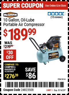 Harbor Freight Coupon MCGRAW 10 GALLON OIL-LUBE PORTABLE AIR COMPRESSOR Lot No. 58144 Expired: 5/14/23 - $189.99