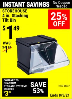 Harbor Freight Coupon STOREHOUSE 4IN. STACKING TILT BIN Lot No. 56327 Expired: 8/5/21 - $1.49