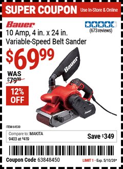 Harbor Freight Coupon BAUER 10 AMP, 4 IN. X 24 IN. VARIABLE-SPEED BELT SANDER Lot No. 64530 Expired: 5/10/26 - $69.99