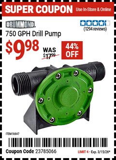 Harbor Freight Coupon DRUMMOND 750 GPH DRILL PUMP Lot No. 56847 Valid Thru: 3/15/26 - $9.98