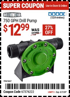 Harbor Freight Coupon DRUMMOND 750 GPH DRILL PUMP Lot No. 56847 Valid Thru: 6/7/26 - $12.99