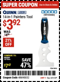 Harbor Freight Coupon QUINN 14-IN-1 PAINTER’S TOOL Lot No. 58046 Expired: 4/21/24 - $3.92