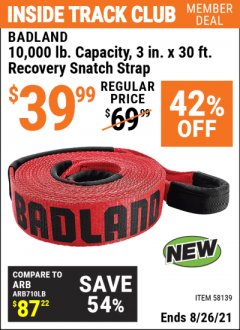 Harbor Freight ITC Coupon BADLAND 10000 LB. CAPACITY 3 IN. X 30 FT. RECOVERY SNATCH STRAP Lot No. 58139 Expired: 8/26/21 - $39.99