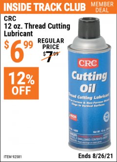 Harbor Freight ITC Coupon CRC 12 OZ. THREAD CUTTING LUBRICANT Lot No. 92581 Expired: 8/26/21 - $6.99