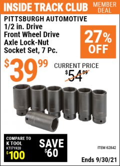 Harbor Freight ITC Coupon PITTSBURGH AUTOMOTIVE 1/2 IN. DRIVE FRONT WHEEL DRIVE AXLE LOCK-NUT SOCKET SET 7 PC. Lot No. 62842 Expired: 9/30/21 - $39.99