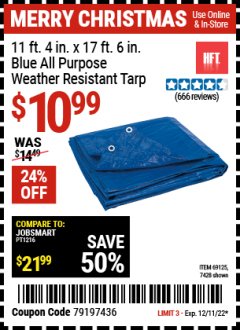 Harbor Freight Coupon 11 FT. 4 IN. X 17 FT. 6 IN. BLUE ALL PURPOSE/WEATHER RESISTANT TARP Lot No. 7428 / 69119 / 69125 / 69133 / 69141 / 69254 Expired: 12/11/22 - $10.99