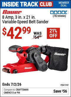 Harbor Freight Coupon BAUER 8 AMP, 3 IN. X 21 IN. VARIABLE-SPEED BELT SANDER Lot No. 57587 Valid: 12/31/69 - 7/2/26 - $42.99