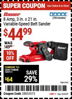 Harbor Freight Coupon 8 AMP, 3 IN. X 21 IN. VARIABLE SPEED BELT SANDER Lot No. 57587 Expired: 9/4/23 - $44.99