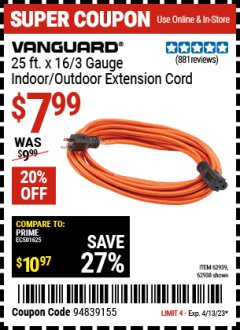 Harbor Freight Coupon VANGUARD 25 FT X 16 GAUGE INDOOR/OUTDOOR EXTENSION CORD WITH INDICATOR LIGHT Lot No. 45069/61992/62939/62938 Expired: 4/13/23 - $7.99