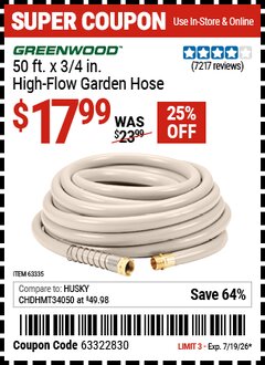 Harbor Freight Coupon GREENWOOD 50 FT. X 3/4 IN. HIGH-FLOW GARDEN HOSE Lot No. 63335 Expired: 7/19/26 - $17.99