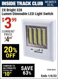 Harbor Freight ITC Coupon 2X BRIGHT 328 LUMEN DIMMABLE LED LIGHT SWITCH Lot No. 56921 Expired: 1/6/22 - $3.99