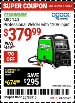 Harbor Freight Coupon TITANIUM MIG 140 PROFESSIONAL WELDER WITH 120V INPUT Lot No. 57863/64804 Expired: 4/11/24 - $379.99
