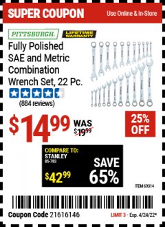 Harbor Freight Coupon 22 PIECE FULLY POLISHED SAE & METRIC COMBINATION WRENCH SET Lot No. 69314/47467 Expired: 4/24/22 - $14.99