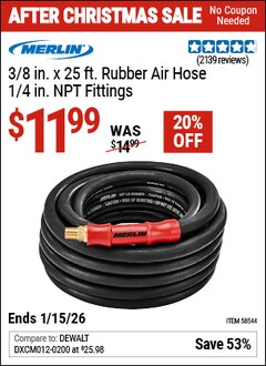 Harbor Freight Coupon MERLIN 3/8 IN. X 25 FT. RUBBER AIR HOSE, 1/4 IN. NPT FITTINGS Lot No. 58544 Valid Thru: 1/15/26 - $11.99