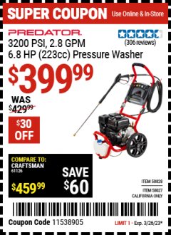 Harbor Freight Coupon PREDATOR 3200 PSI, 2.8 GPM 6.8 HP (233CC) PRESSURE WASHER Lot No. 58028,58027 EXPIRES: 3/26/23 - $399.99