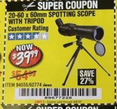 Harbor Freight Coupon 20-60 x 60mm SPOTTING SCOPE WITH TRIPOD Lot No. 62774/94555 Expired: 9/5/18 - $39.99