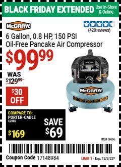 Harbor Freight Coupon MCGRAW 6 GALLON, 0.8 HP 150 PSI OIL-FREE PANCAKE AIR COMPRESSOR Lot No. 58636 Expired: 12/3/23 - $99.99