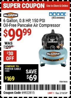 Harbor Freight Coupon MCGRAW 6 GALLON, 0.8 HP 150 PSI OIL-FREE PANCAKE AIR COMPRESSOR Lot No. 58636 Expired: 2/18/24 - $99.99