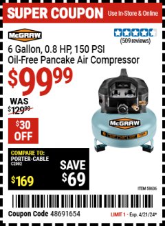 Harbor Freight Coupon MCGRAW 6 GALLON, 0.8 HP 150 PSI OIL-FREE PANCAKE AIR COMPRESSOR Lot No. 58636 Expired: 4/21/24 - $99.99