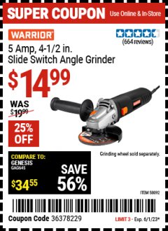 Harbor Freight Coupon WARRIOR 5 AMP, 4-1/2 IN. SLIDE SWITCH ANGLE GRINDER Lot No. 58092 Expired: 6/1/23 - $14.99