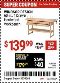 Harbor Freight Coupon WINDSOR DESIGN 60 IN., 4 DRAWER HARDWOOD WORKBENCH Lot No. 93454, 69054, 63395 Expired: 3/20/22 - $139.99
