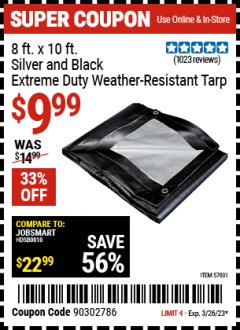 Harbor Freight Coupon 8 FT. X 10FT. SILVER AND BLACK EXTREME DUTY WEATHER RESISTANT TARP Lot No. 57031 EXPIRES: 3/26/23 - $9.99