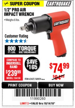 Harbor Freight Coupon 1/2" INDUSTRIAL QUALITY SUPER HIGH TORQUE IMPACT WRENCH Lot No. 62627/68424 Expired: 10/14/18 - $74.99