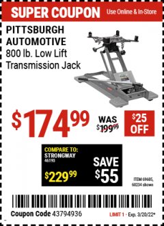 Harbor Freight Coupon PITTSBURGH AUTOMOTIVE 800LB. LOW LIFT TRANSMISSION JACK Lot No. 60234, 69685 Expired: 3/20/22 - $174.99