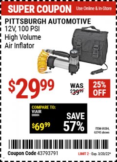 Harbor Freight Coupon PITTSBURGH AUTOMOTIVE 12V, 100 PSI HIGH VOLUME AIR INFLATOR Lot No. 69284, 63745 Expired: 3/20/22 - $29.99