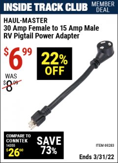 Harbor Freight ITC Coupon HAUL-MASTER 30 AMP FEMALE TO 15 AMP MALE RV PIGTAIL POWER ADAPTER Lot No. 69283 Expired: 3/31/22 - $6.99