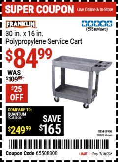 Harbor Freight Coupon FRANKLIN 16IN X 30IN POLYPROPYLENE SERVICE CART Lot No. 58322 / 61930 Expired: 7/16/23 - $84.99