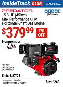 Harbor Freight Coupon PREDATOR 15.8 HP (459CC) MAX PERFORMANCE OHV HORIZONTAL-SHAFT GAS ENGINE Lot No. 58383/58818/72859 Valid: 12/31/69 - 8/27/26 - $379.99