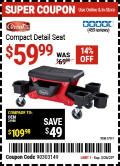 Harbor Freight Coupon GRANT'S COMPACT DETAIL SEAT Lot No. 57317 Expired: 3/26/23 - $59.99