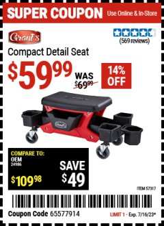 Harbor Freight Coupon GRANT'S COMPACT DETAIL SEAT Lot No. 57317 Expired: 7/16/23 - $59.99