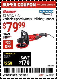 Harbor Freight Coupon BAUR CORDED 7 IN., 12 AMP VARIABLE SPEED ROTARY POLISHER/SANDER Lot No. 56792 Expired: 3/9/23 - $79.99