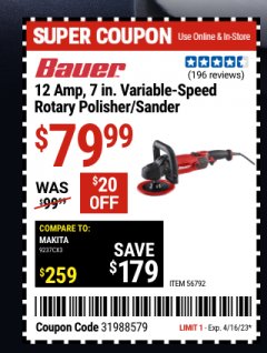 Harbor Freight Coupon BAUR CORDED 7 IN., 12 AMP VARIABLE SPEED ROTARY POLISHER/SANDER Lot No. 56792 Expired: 4/16/23 - $79.99