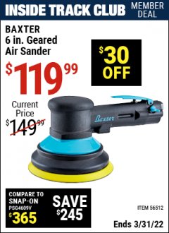 Harbor Freight ITC Coupon BAXTER 6 IN. GEARED AIR SANDER Lot No. 56512 Expired: 3/31/22 - $119.99